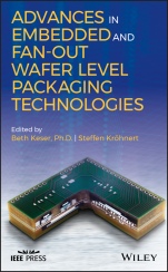 Advances in Embedded and Fan–Out Wafer Level Packaging Technologies - ISBN 9781119314134