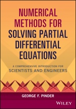 Numerical Methods for Solving Partial Differential Equations: A Comprehensive Introduction for Scientists and Engineers - ISBN 9781119316114