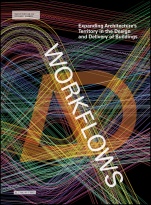 Workflows: Expanding Architectures Territory in the Design and Delivery of Buildings - ISBN 9781119317845