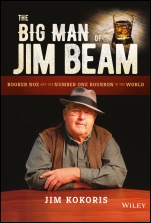 The Big Man of Jim Beam: Booker Noe And the Number–One Bourbon In the World - ISBN 9781119320159