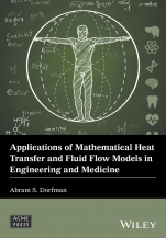 Applications of Mathematical Heat Transfer and Fluid Flow Models in Engineering and Medicine - ISBN 9781119320562