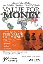 Value for Money: How to Show the Value for Money for All Types of Projects and Programs in Governments, Non–Governmental Organizations, Nonprofits, and Businesses - ISBN 9781119322658