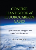 Concise Handbook of Fluorocarbon Gases: Applications in Refrigeration and Other Industries - ISBN 9781119322979