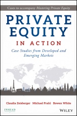 Private Equity in Action: Case Studies from Developed and Emerging Markets - ISBN 9781119328025