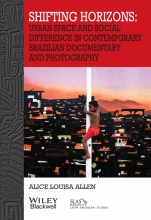 Shifting Horizons: Urban Space and Social Difference in Contemporary Brazilian Documentary and Photography - ISBN 9781119328551