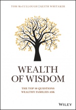 Wealth of Wisdom: The Top 50 Questions Wealthy Families Ask - ISBN 9781119331537