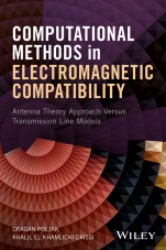Computational Methods in Electromagnetic Compatibility: Antenna Theory Approach Versus Transmission Line Models - ISBN 9781119337171