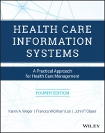 Health Care Information Systems: A Practical Approach for Health Care Management - ISBN 9781119337188