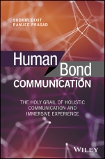 Human Bond Communication: The Holy Grail of Holistic Communication and Immersive Experience - ISBN 9781119341338