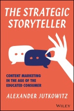 The Strategic Storyteller: Content Marketing in the Age of the Educated Consumer - ISBN 9781119345114