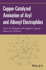Copper–Catalyzed Amination of Aryl and Alkenyl Electrophiles - ISBN 9781119345985