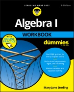 Algebra I Workbook For Dummies - ISBN 9781119348955