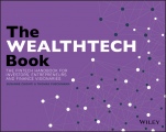 The WEALTHTECH Book: The FinTech Handbook for Investors, Entrepreneurs and Finance Visionaries - ISBN 9781119362159