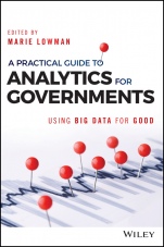 A Practical Guide to Analytics for Governments: Using Big Data for Good - ISBN 9781119362821