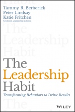 The Leadership Habit: Transforming Behaviors to Drive Results - ISBN 9781119363200