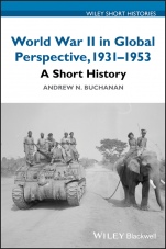 World War II in Global Perspective, 1931–1953: A Short History - ISBN 9781119366096