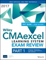 Wiley CMAexcel Learning System Exam Review 2017 + Test Bank: Part 1, Financial Reporting, Planning, Performance, and Control (1–year access) Set - ISBN 9781119367109