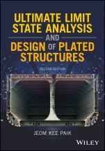 Ultimate Limit State Analysis and Design of Plated Structures - ISBN 9781119367796