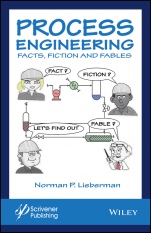 Process Engineering: Facts, Fiction and Fables - ISBN 9781119370277
