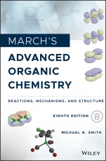 Marchs Advanced Organic Chemistry: Reactions, Mechanisms, and Structure - ISBN 9781119371809