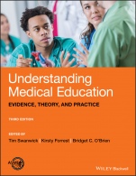 Understanding Medical Education: Evidence, Theory, and Practice - ISBN 9781119373827