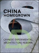 China Homegrown: Chinese Experimental Architecture Reborn - ISBN 9781119375951