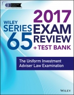Wiley FINRA Series 65 Exam Review 2017: The Uniform Investment Adviser Law Examination - ISBN 9781119379744