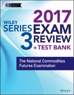 Wiley FINRA Series 3 Exam Review 2017: The National Commodities Futures Examination - ISBN 9781119379768