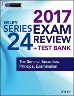 Wiley FINRA Series 24 Exam Review 2017: The General Securities Principal Examination - ISBN 9781119379782