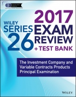 Wiley FINRA Series 26 Exam Review 2017: The Investment Company and Variable Contracts Products Principal Examination - ISBN 9781119379850