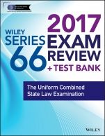 Wiley FINRA Series 66 Exam Review 2017: The Uniform Combined State Law Examination - ISBN 9781119379911