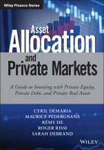Asset Allocation and Private Markets: A Guide to Investing with Private Equity, Private Debt, and Private Real Assets - ISBN 9781119381006