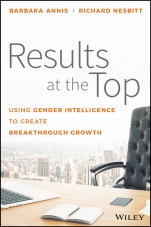 Results at the Top: Using Gender Intelligence to Create Breakthrough Growth - ISBN 9781119384083