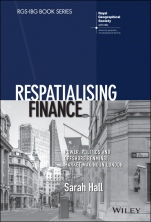 Respatialising Finance: Power, Politics and Offshore Renminbi Market Making in London - ISBN 9781119385486