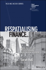 Respatialising Finance: Power, Politics and Offshore Renminbi Market Making in London - ISBN 9781119386049