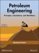 Petroleum Engineering: Principles, Calculations, and Workflows - ISBN 9781119387947
