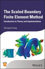 The Scaled Boundary Finite Element Method: Introduction to Theory and Implementation - ISBN 9781119388159