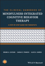 The Clinical Handbook of Mindfulness–integrated Cognitive Behavior Therapy: A Step–by–Step Guide for Therapists - ISBN 9781119389637