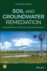 Soil and Groundwater Remediation: Fundamentals, Practices, and Sustainability - ISBN 9781119393153