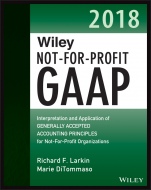 Wiley Not–for–Profit GAAP 2018: Interpretation and Application of Generally Accepted Accounting Principles - ISBN 9781119396185