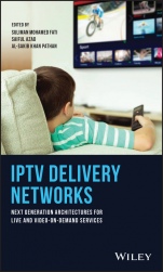 IPTV Delivery Networks: Next Generation Architectures for Live and Video–on–Demand Services - ISBN 9781119397915