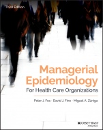 Managerial Epidemiology for Health Care Organizations - ISBN 9781119398813