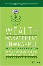 Wealth Management Unwrapped, Revised and Expanded: Unwrap What You Need to Know and Enjoy the Present - ISBN 9781119403692