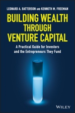 Building Wealth through Venture Capital: A Practical Guide for Investors and the Entrepreneurs They Fund - ISBN 9781119409359