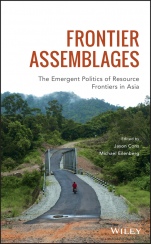 Frontier Assemblages: The Emergent Politics of Resource Frontiers in Asia - ISBN 9781119412069
