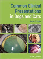 Common Clinical Presentations in Dogs and Cats - ISBN 9781119414582