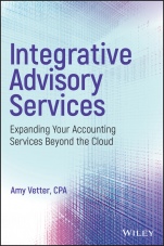 Integrative Advisory Services: Expanding Your Accounting Services Beyond the Cloud - ISBN 9781119415978