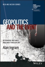 Geopolitics and the Event: Rethinking Britains Iraq War Through Art - ISBN 9781119426004
