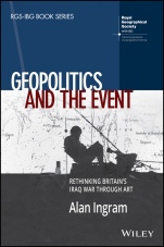 Geopolitics and the Event: Rethinking Britains Iraq War Through Art - ISBN 9781119426059