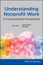 Understanding Nonprofit Work: A Communication Perspective - ISBN 9781119431251